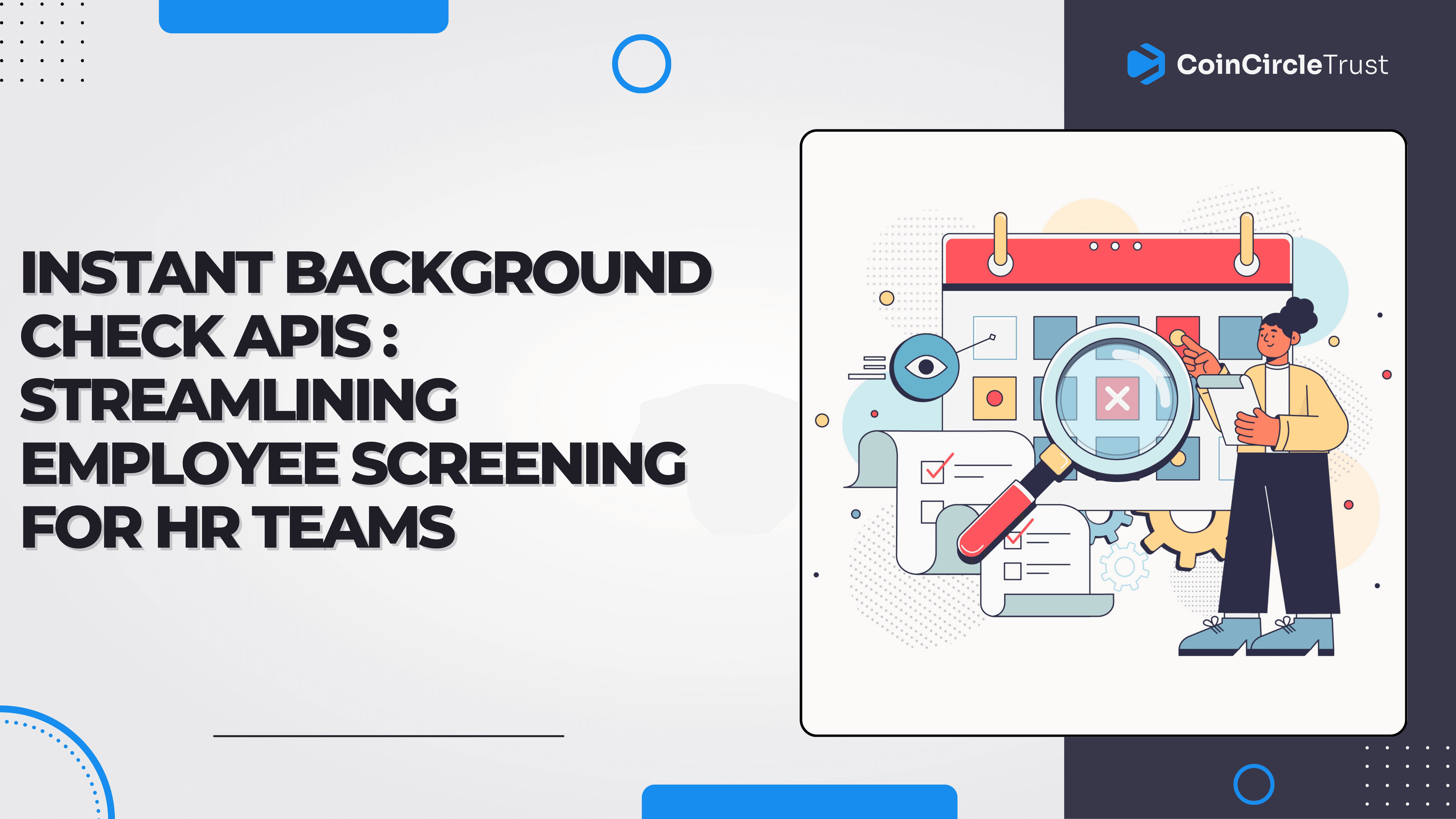 Instant Background Check APIs: Streamlining Employee Screening for HR Teams