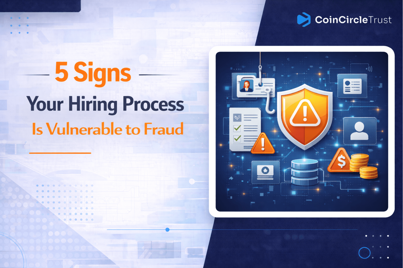 5 Signs Your Hiring Process Is Vulnerable to Fraud (And How to Fix It)