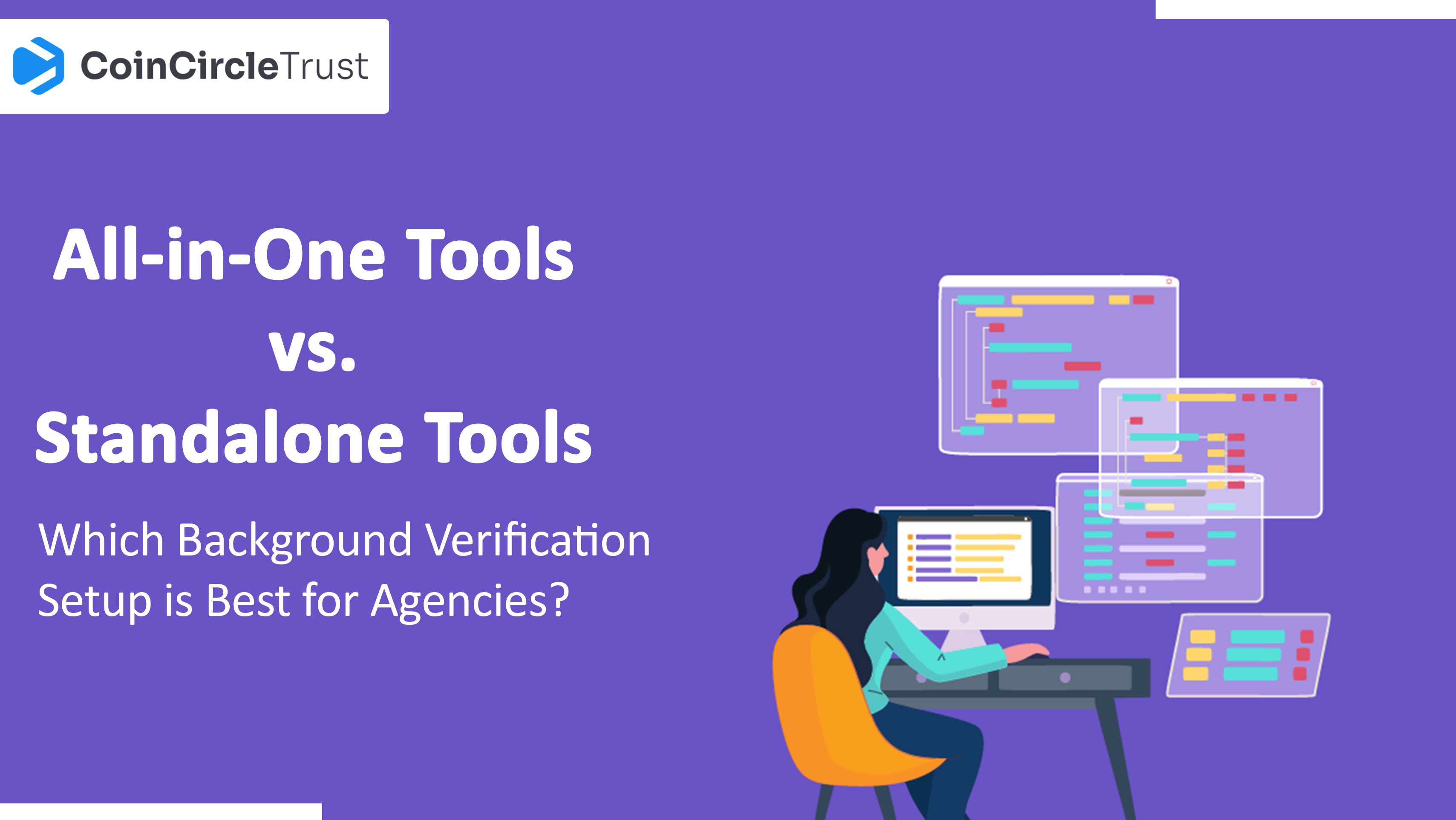 All-in-One Tools vs. Standalone Tools: Which Background Verification ...