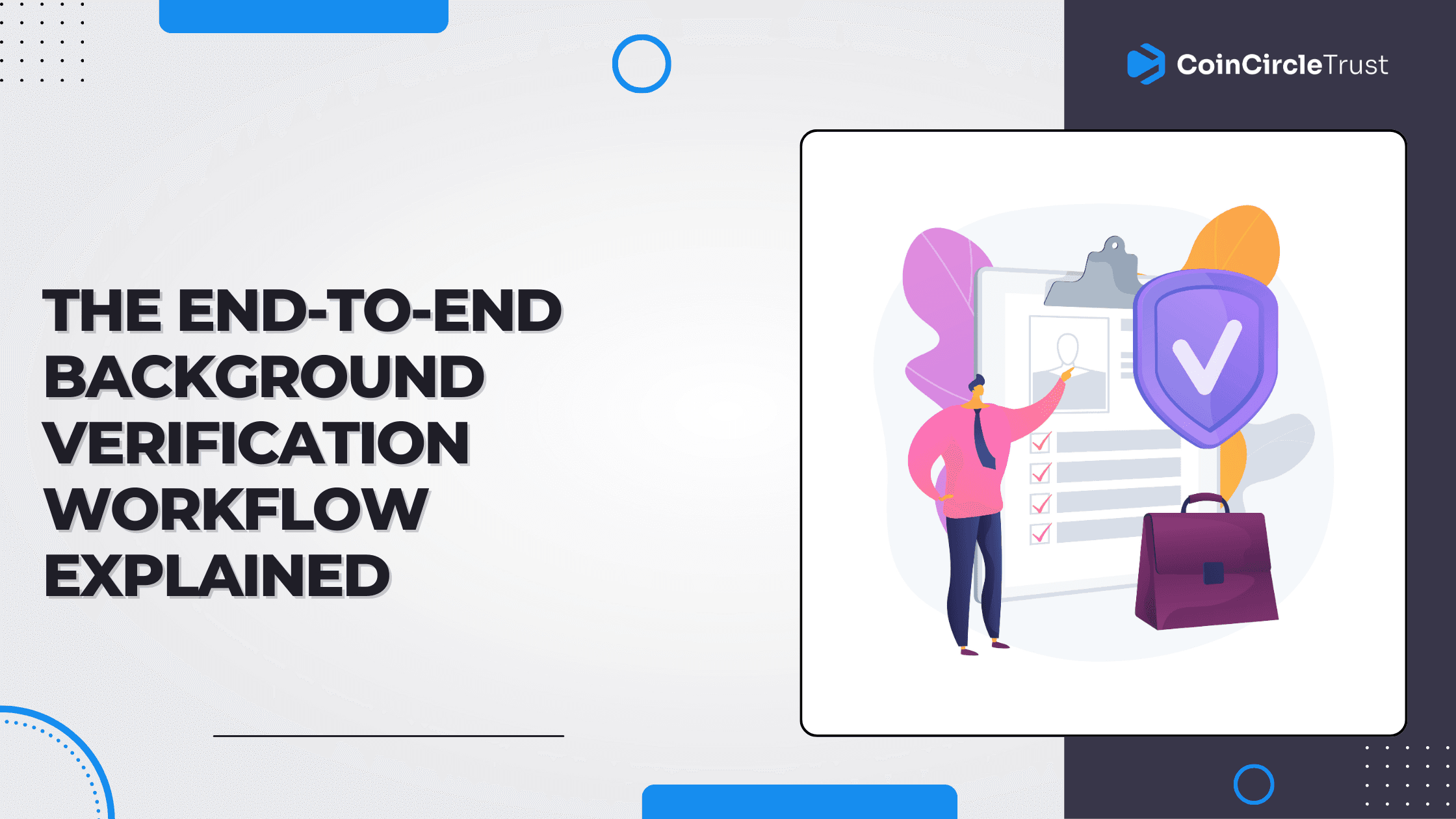 Verfication Process Background The End-to-End Background Verification Workflow Explained