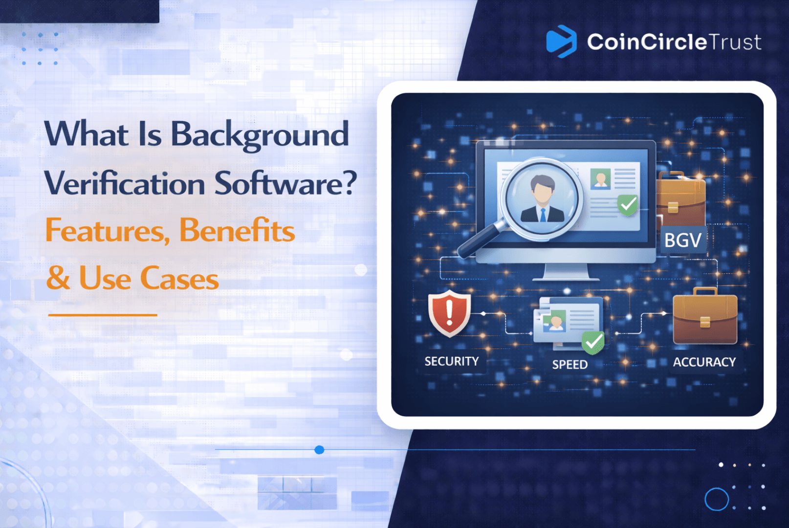 What Is Background Verification Software? Features, Benefits & Use Cases